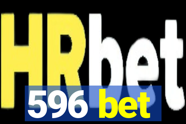 596 bet